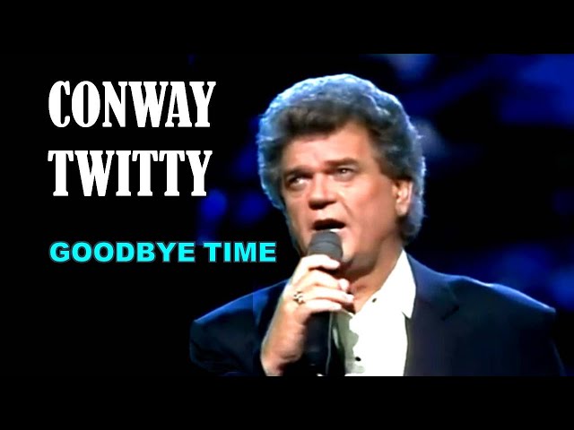 Conway Twitty – Goodbye Time
